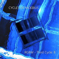 Cycles Of Moebius – B (part three of RGBW)
