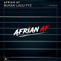 Afrian Af – Bukan Lagu Fyz
