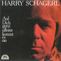 Harry Schagerl – Auf dich ganz alleine kommt es an