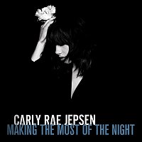 Carly Rae Jepsen – Making The Most Of The Night