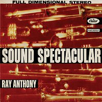 Ray Anthony – Sound Spectacular
