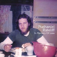 Nathaniel Rateliff – In Memory Of Loss [Deluxe Edition]