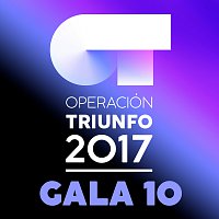 Různí interpreti – OT Gala 10 [Operación Triunfo 2017]
