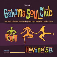 Bahama Soul Club – Havana ´58