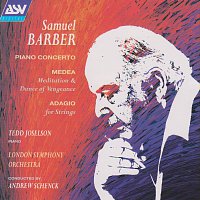 Tedd Joselson, London Symphony Orchestra, Andrew Schenck – Barber: Piano Concerto; Medea's Meditation and Dance of Vengeance; Adagio for Strings