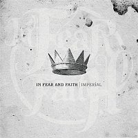 In Fear, FAITH – Imperial