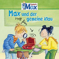 Max – 03: Max und der voll fies gemeine Klau