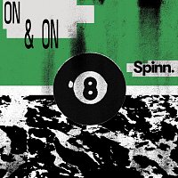 SPINN – On & On