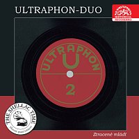 Historie psaná šelakem - Ultraphon duo II: Ztracené mládí