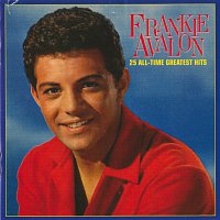 Frankie Avalon – 25 All-Time Greatest Hits