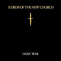 Lords Of The New Church – Holy War