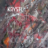 Krystl – Losing My Head (Acoustic)
