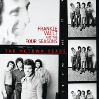 Frankie Valli And The Four Seasons – The Motown Years