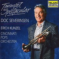 Doc Severinsen, Erich Kunzel, Cincinnati Pops Orchestra – Trumpet Spectacular