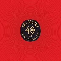 Tři sestry – 40 let. The Best of 1985-2025