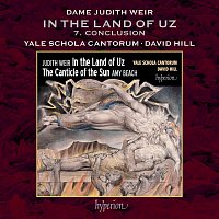 Yale Schola Cantorum, David Hill – Weir: In the Land of Uz: VII. Conclusion