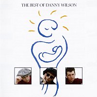 Danny Wilson – The Best Of Danny Wilson