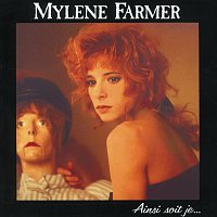 Mylene Farmer – Ainsi Soit Je