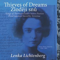 Zloději snů: písně tajemné básnířky Terezína