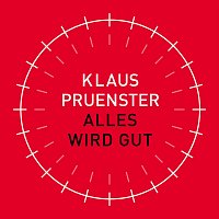 Klaus Pruenster – Alles wird gut (Radio Version)
