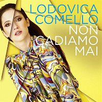 Lodovica Comello – Non cadiamo mai