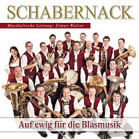 SCHABERNACK – Auf ewig fur die Blasmusik