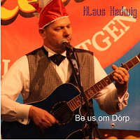Klaus Hedwig – Be us om Dörp