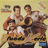 Pfunds-Kerle – Urig - pfundig