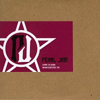 Pearl Jam – 2008.06.14 - Manchester, Tennessee [Live]