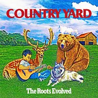 COUNTRY YARD – The Roots Evolved