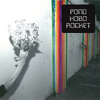 Pond – Hobo Rocket