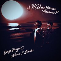 Jorge Duran C, Adrian L Santos – ?Y que excusa ponemos?