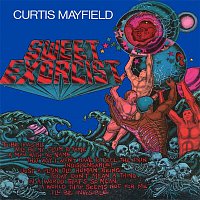 Curtis Mayfield – Sweet Exorcist