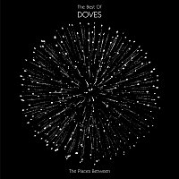 Doves – The Places Between : The Best Of Doves