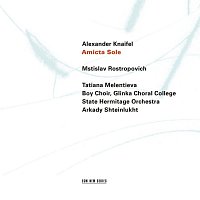 Mstislav Rostropovich, Tatiana Melentieva, State Hermitage Orchestra – Knaifel: Amicta Sole