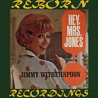 Jimmy Witherspoon – Hey, Mrs. Jones (HD Remastered)