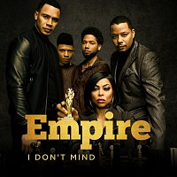 I Don't Mind [From "Empire"]