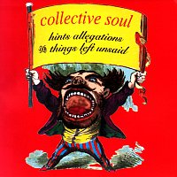 Collective Soul – Hints, Allegations & Things Left Unsaid