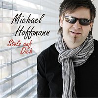Michael Hoffmann – Stolz auf dich