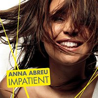 Anna Abreu – Impatient