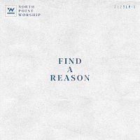 North Point Worship – Find A Reason