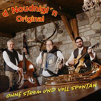 d'Noudnigl'n Original – Ohne Strom und voll spontan