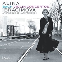 Alina Ibragimova, Arcangelo, Jonathan Cohen – Bach: Violin Concertos in A Minor & E Major etc.