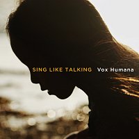 Sing Like Talking – Vox Humana