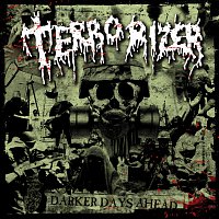 Terrorizer – Darker Days Ahead