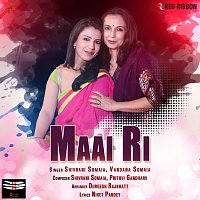 Shivrani Somaia, Vandana Somaia – Maai Ri