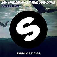 Mike Hawkins & Jay Hardway – Freedom