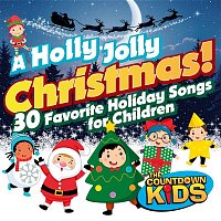 A Holly Jolly Christmas! 30 Favorite Holiday Songs for Children