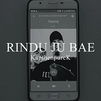 Kapthenpurek – Rindu Ju Bae