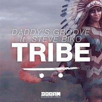 Daddy's Groove – Tribe (feat. Steve Biko)